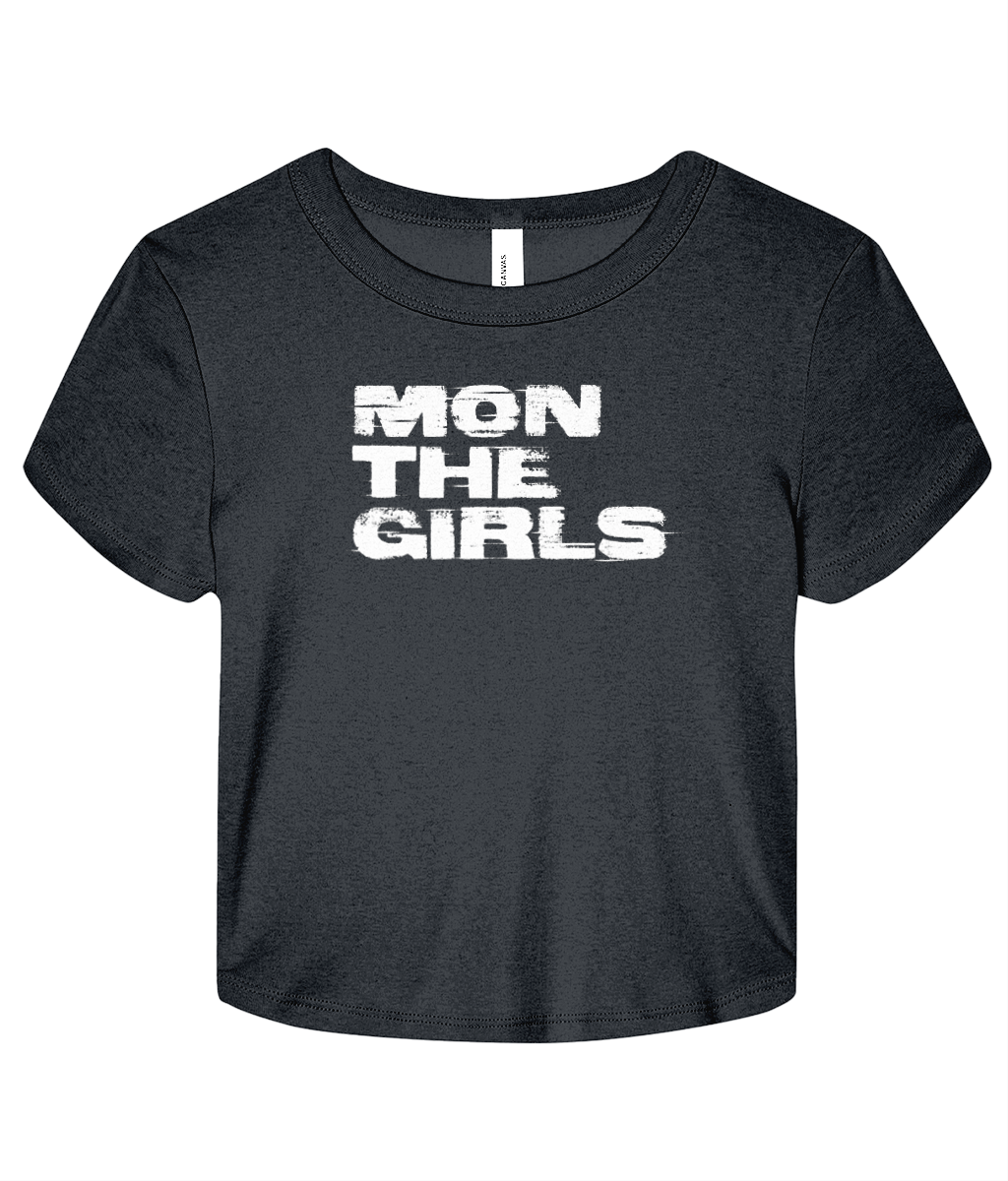 Mon The Girls Baby Tee (White logo)